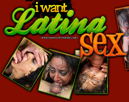 I Want Latina Sex - Latina Abuse Latina Throats